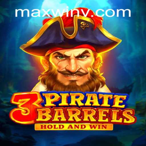 3PirateBarrels: Exploring the Thrills of MAXWIN Gaming