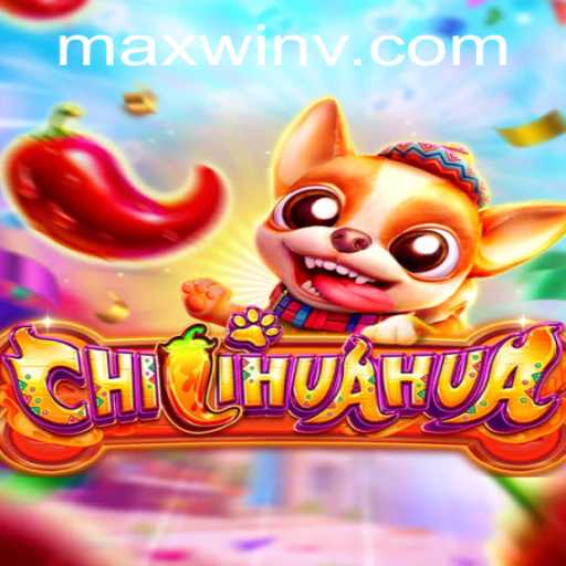 Discover the Exciting World of CHILIHUAHUA: A Journey to MAXWIN