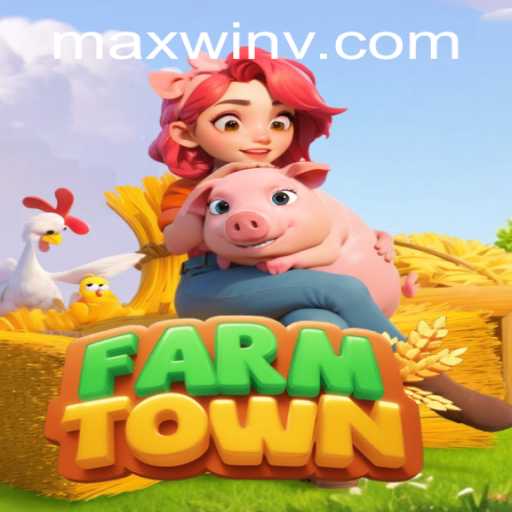 Experience the Thrill of FarmTown: Master the Art of MAXWIN
