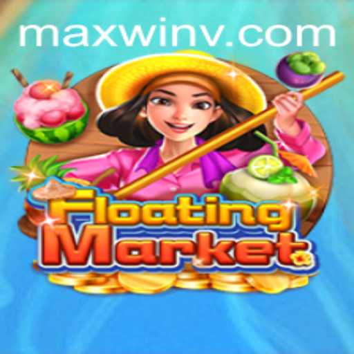 FloatingMarket: Dive Into the Thrilling World of MAXWIN