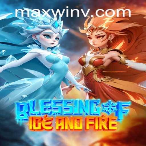 Mastering Blessing of Ice and Fire Strategy