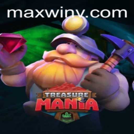 Exploring the Excitement of TreasureMania and the Road to MAXWIN